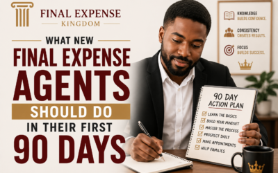 What New Final Expense Agents Should Do in Their First 90 Days
