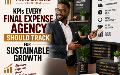 KPIs Every Final Expense Agency Should Track for Sustainable Growth