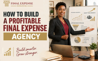 How to Build a Profitable Final Expense Agency